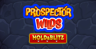 Prospector Wilds Hold and Blitz