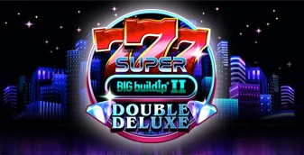777 Super BIG BuildUp II Double Deluxe