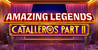 Amazing Legends Catalleros Part II