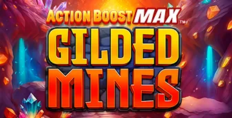 Action Boost Max Gilded Mines