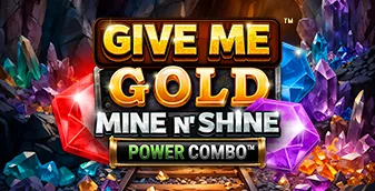 Give Me Gold: Mine n' Shine POWER COMBO