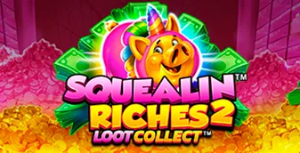 Squealin Riches 2